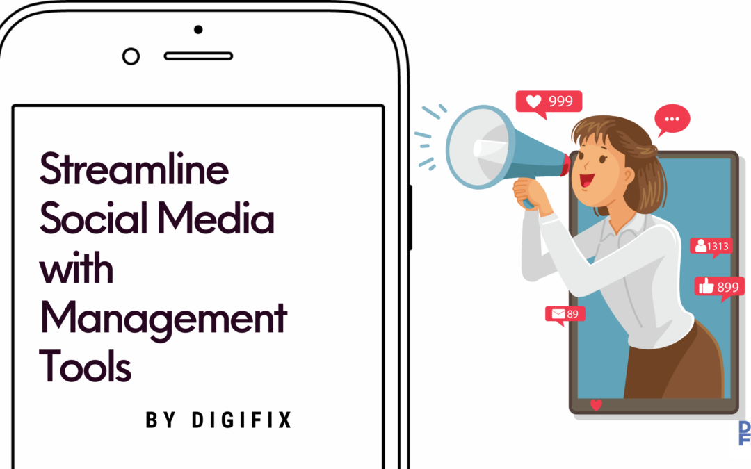 Streamline Social Media with Management Tools