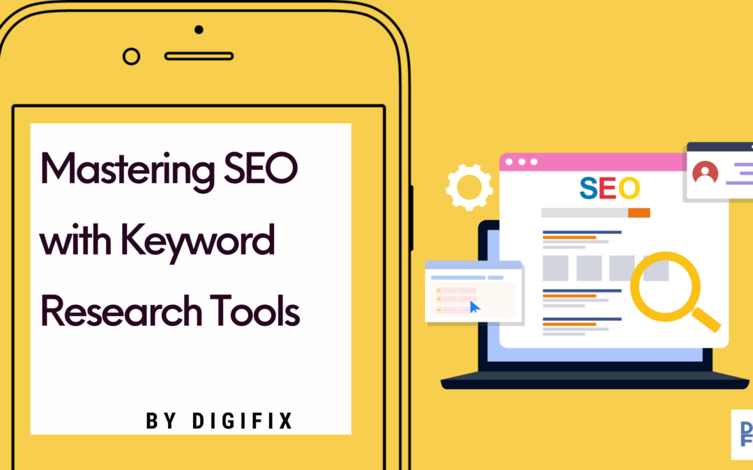 Mastering SEO with Keyword Research Tools
