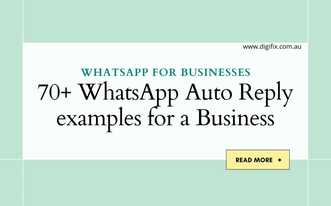 70+ WhatsApp Auto Reply examples for a Business