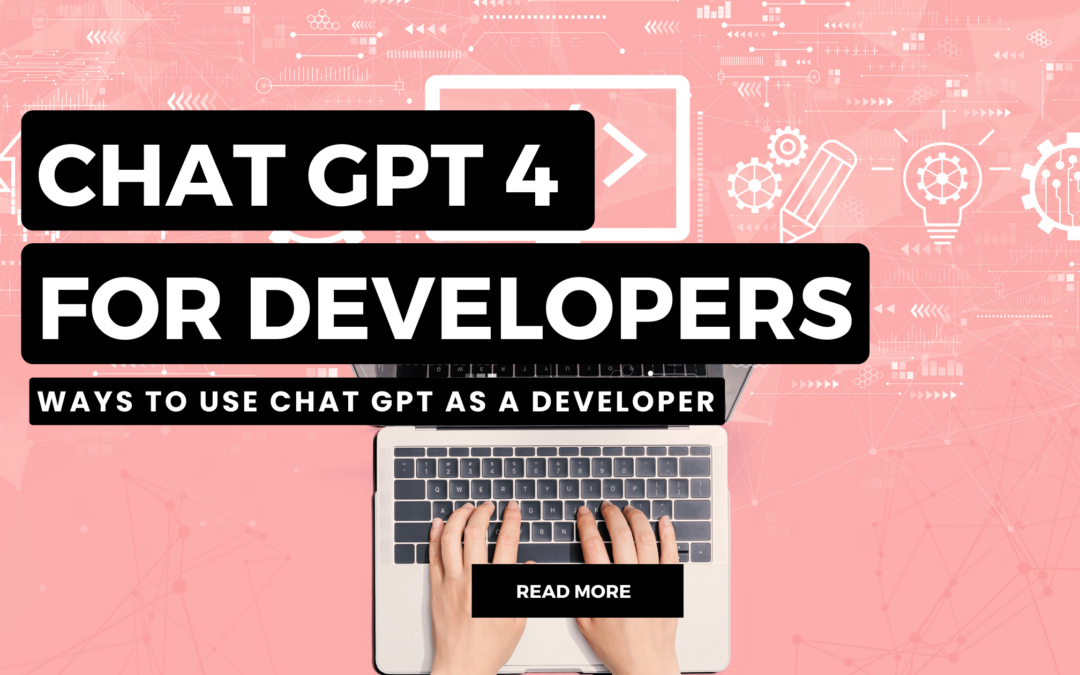 Chat GPT 4 for developers