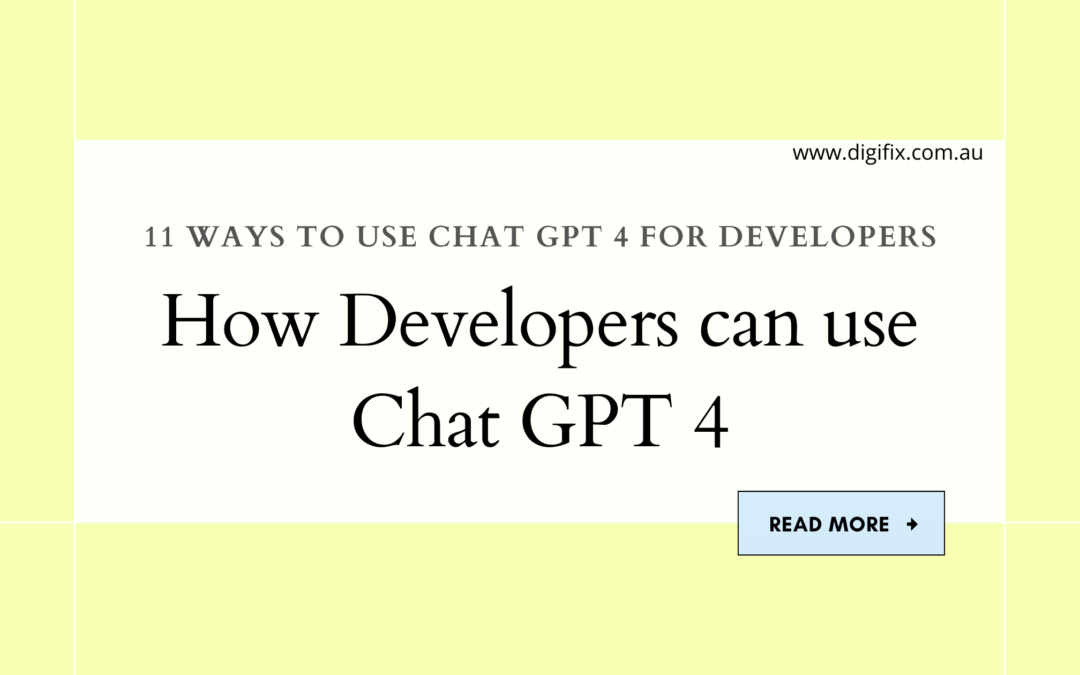 Chat GPT 4 for Developers | 11 Ways they can use
