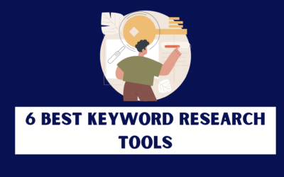 6 Best Keyword Research Tools You Must Know