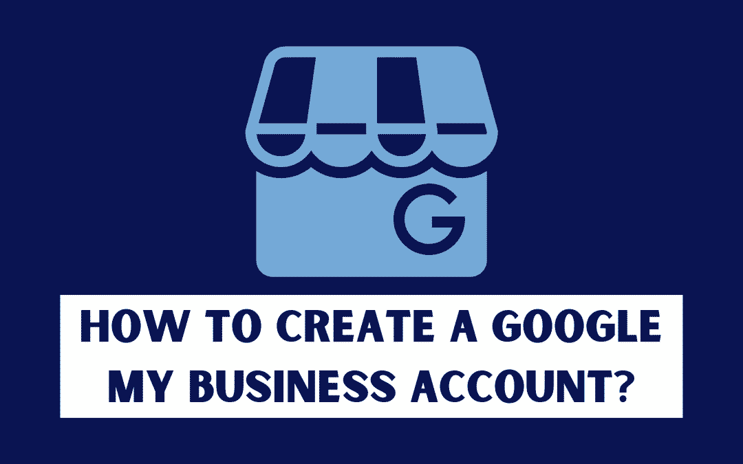 Google My Business Services: Goole My Business Account