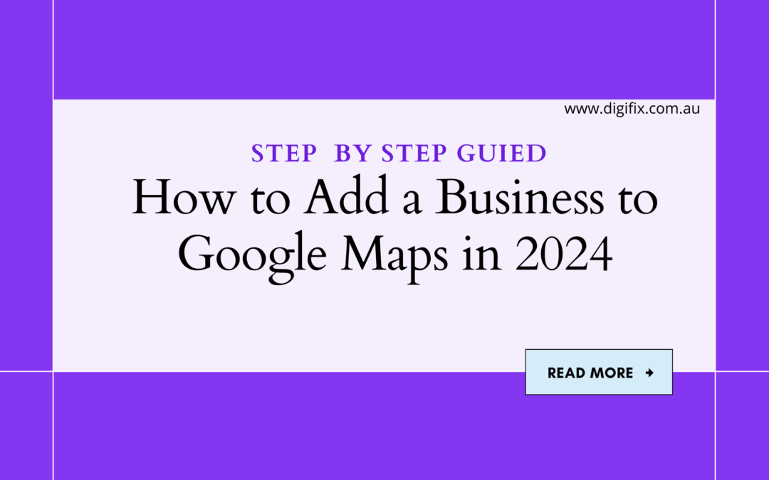 How to Add a Business to Google Maps in 2024