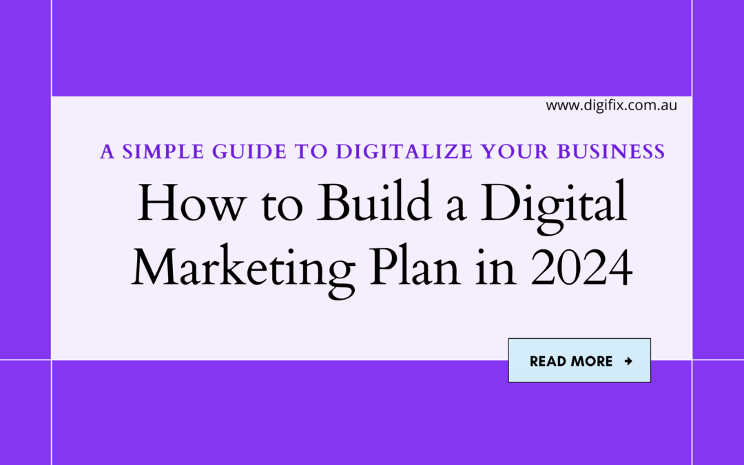 How to Build a Digital Marketing Plan in 2024