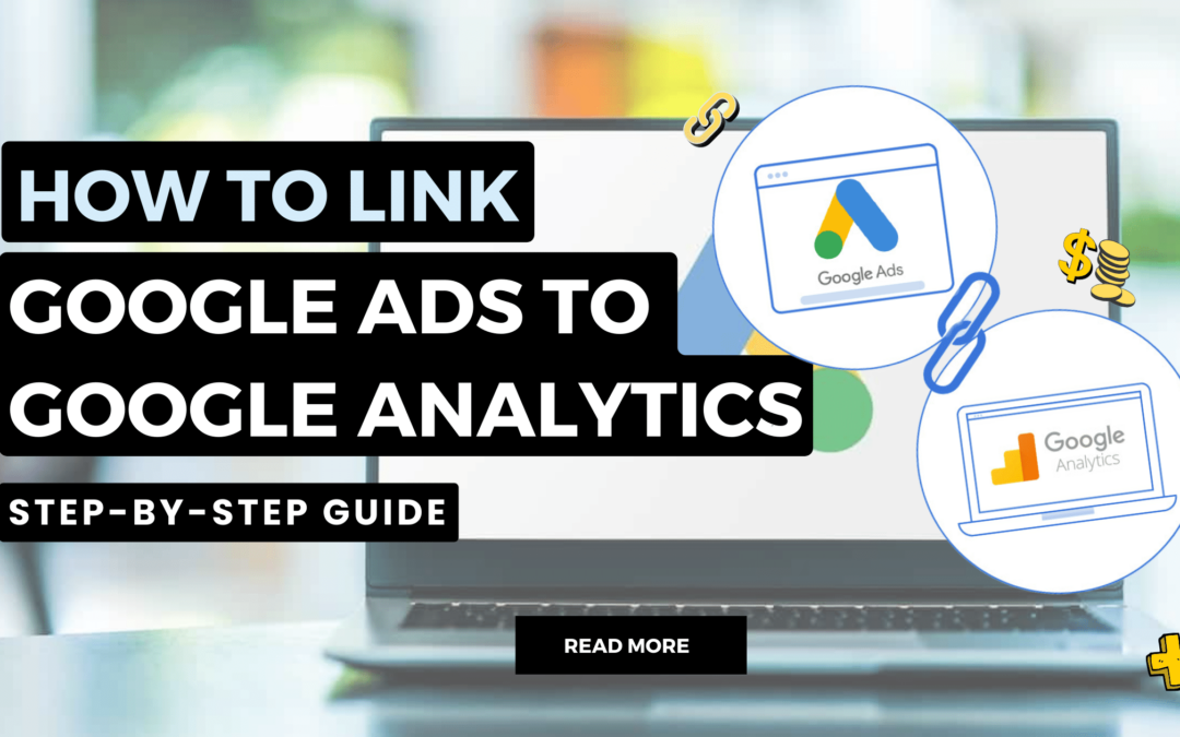 How to link Google Ads to Google analytics 4