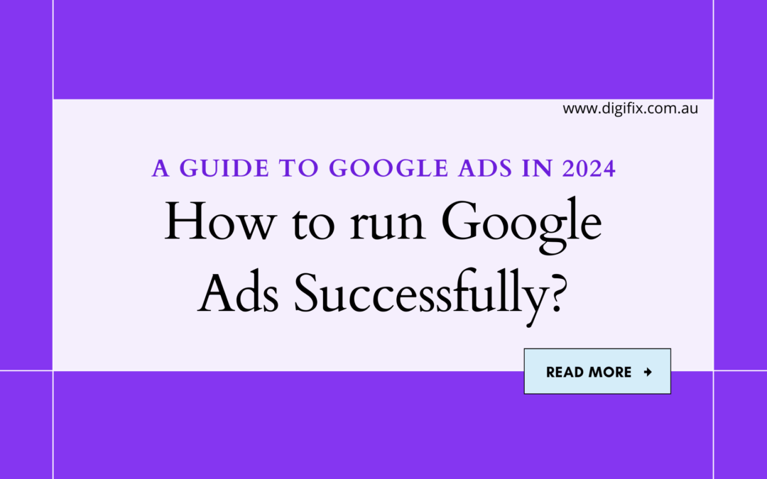 How to run google ads campaign successfully