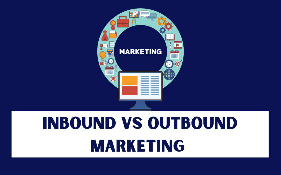 Inbound VS Outbound Marketing