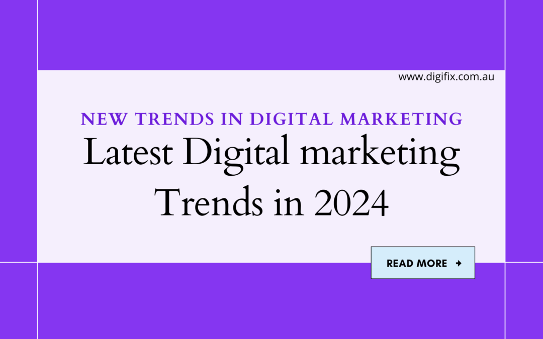 Latest Digital marketing Trends in 2024