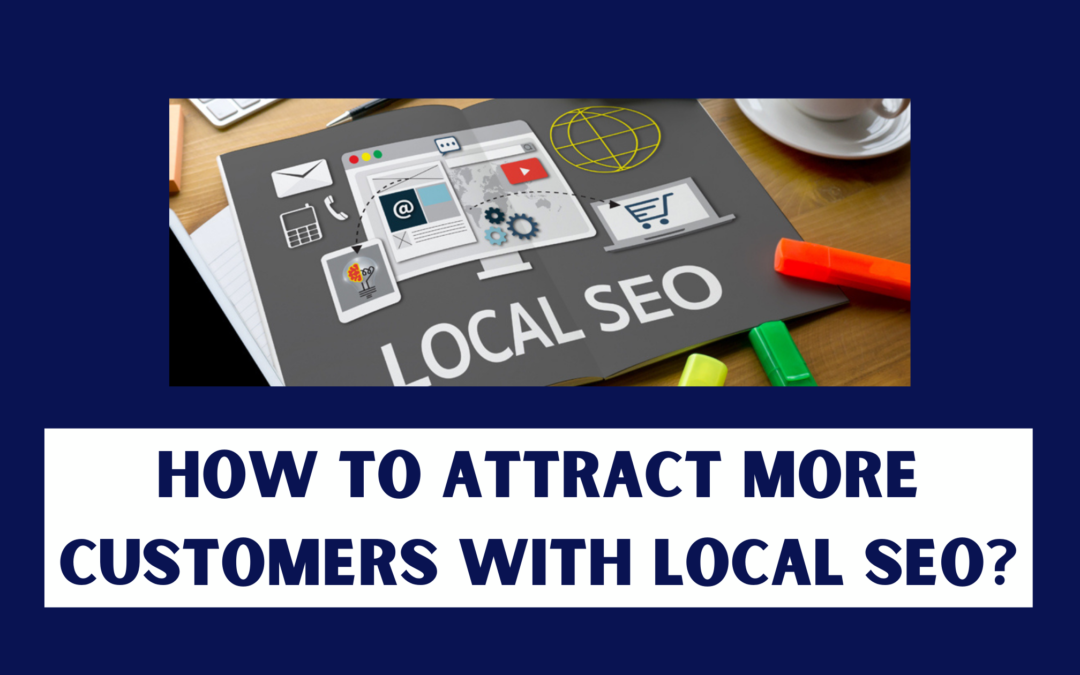 How to attract more customers with local SEO