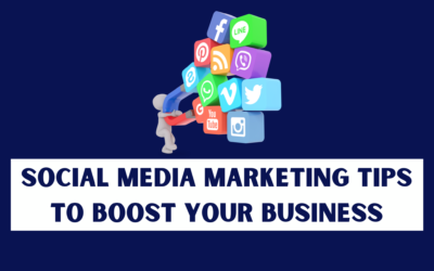 Social Media Marketing Tips to Boost Your Business