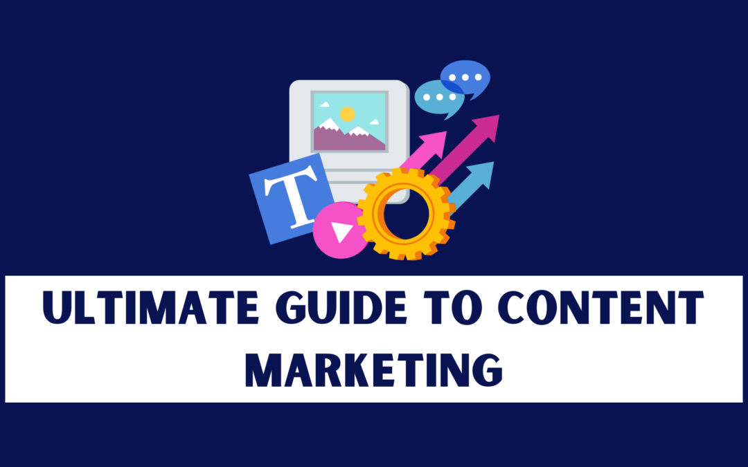 Ultimate Guide to Content Marketing