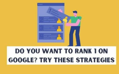 Do You Hope to Rank 1 On Google? Try these 6 Tips