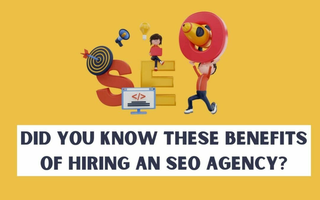 benefits of hiring an seo agency