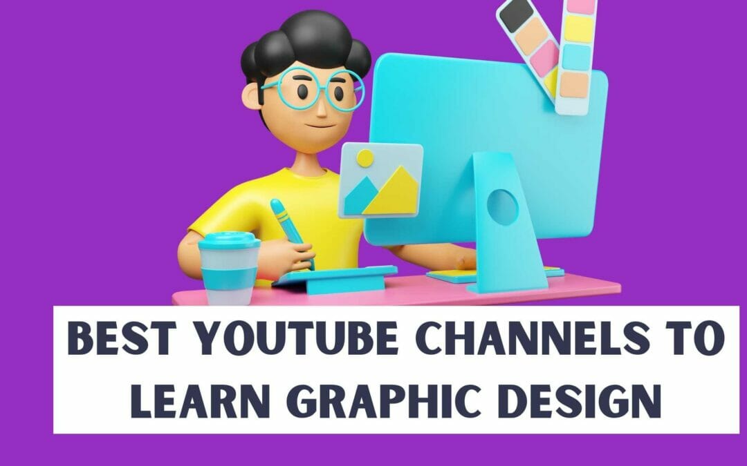 Best YouTube Channels to learn Graphic design