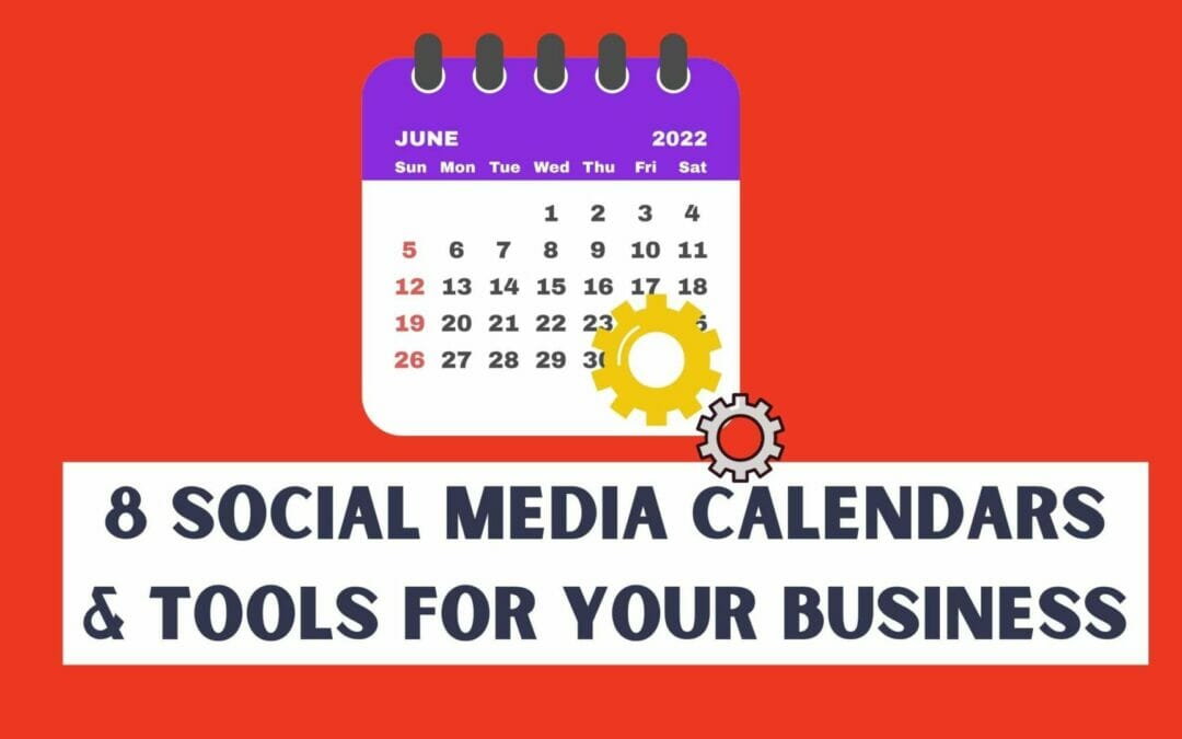 8 Social Media Calendars & Tools for your business.