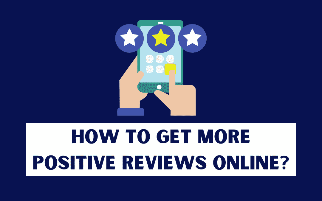 how to get positive reviews