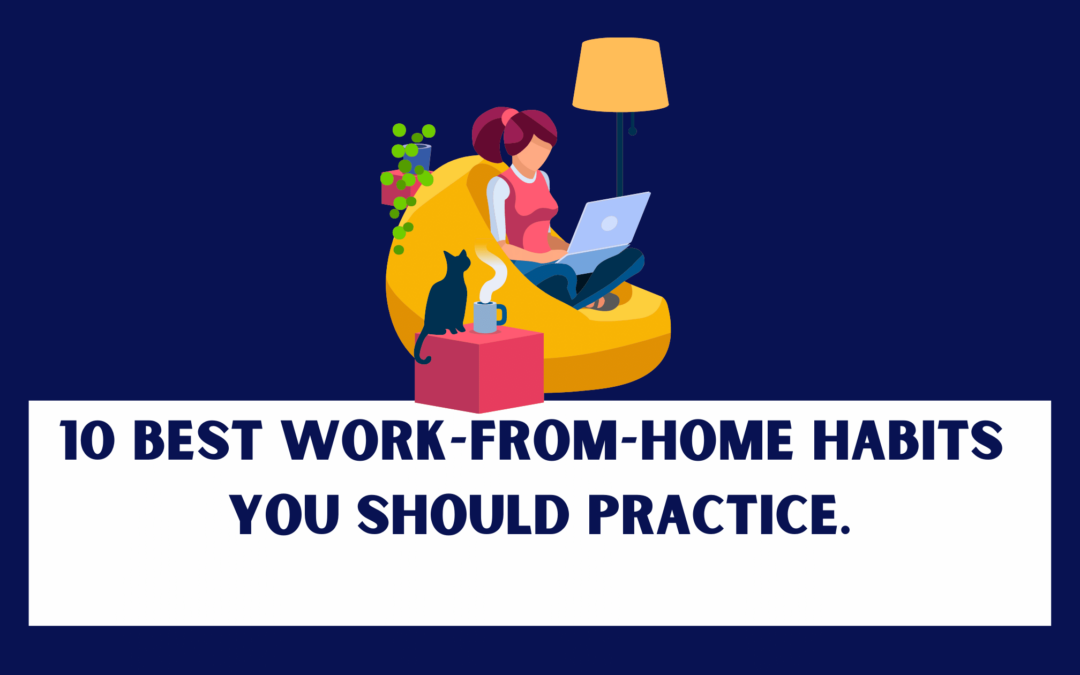 Best work from home habits