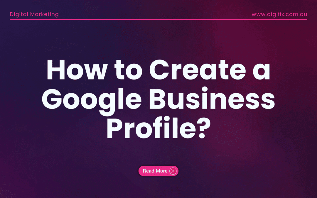 How To Create Google My Business Profile