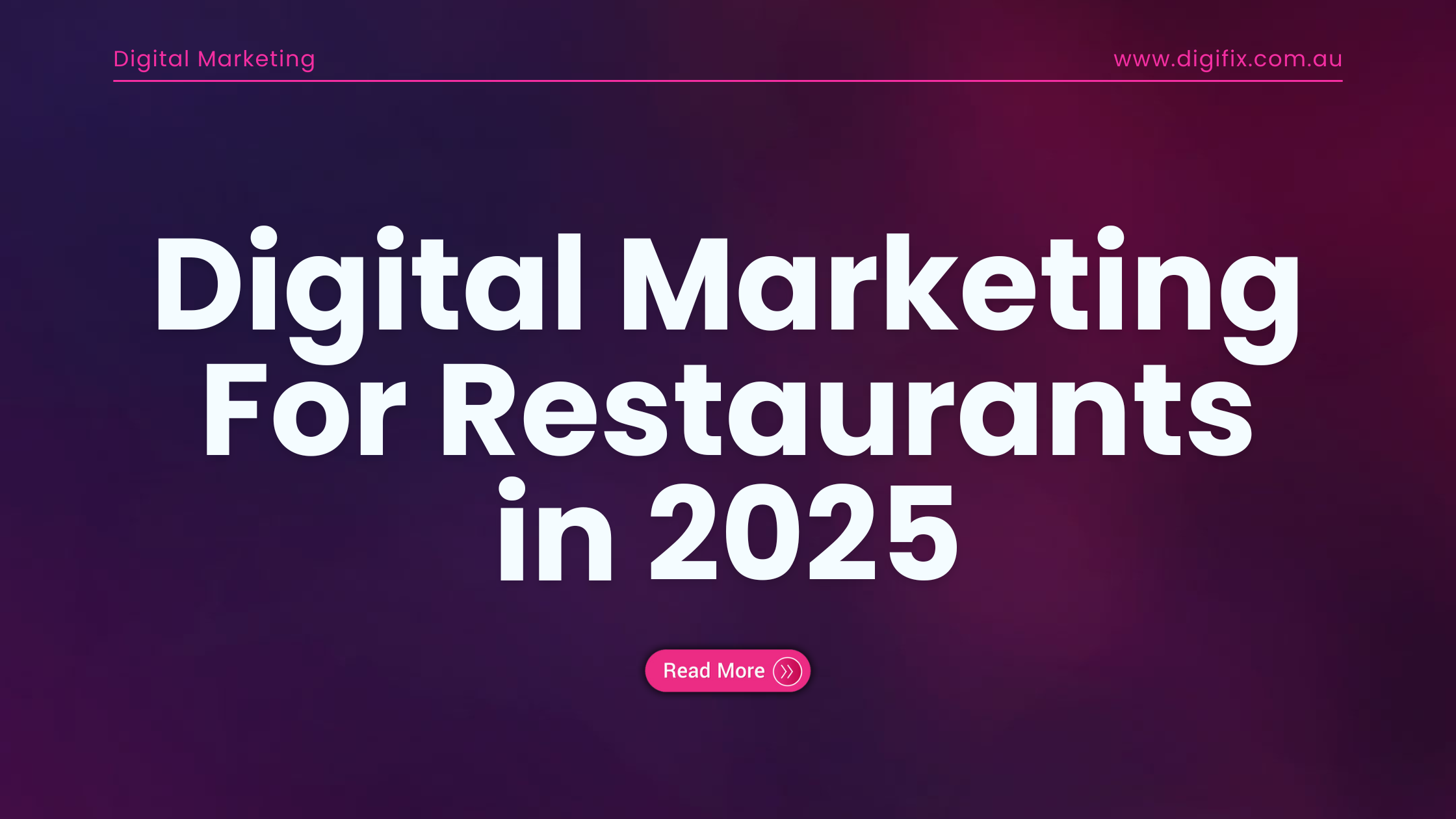 Guide to Digital Marketing For Restaurants