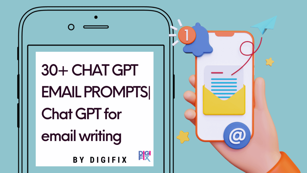 Use Chat GPT for Email Writing: Digifix's Guide