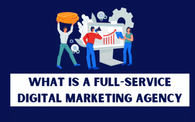 What is a Full Service Digital Marketing Agency?