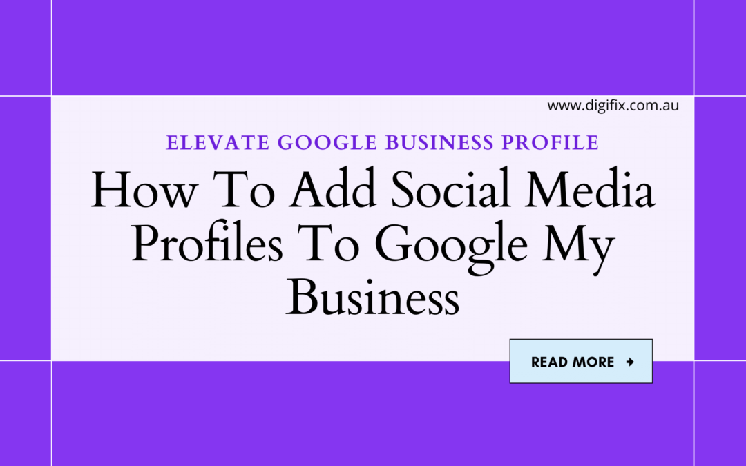 How To Add Social Media Profiles To Google My Business
