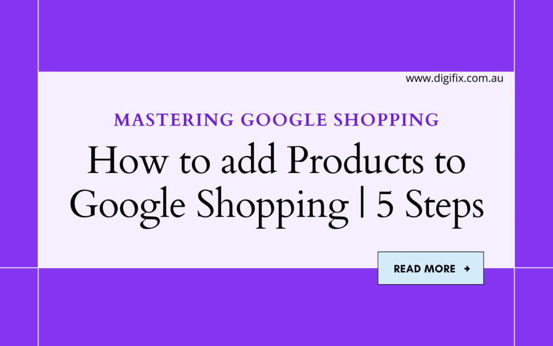 How To Add Products To Google Shopping