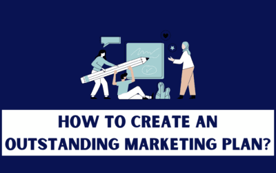 How to create an outstanding Marketing Plan?