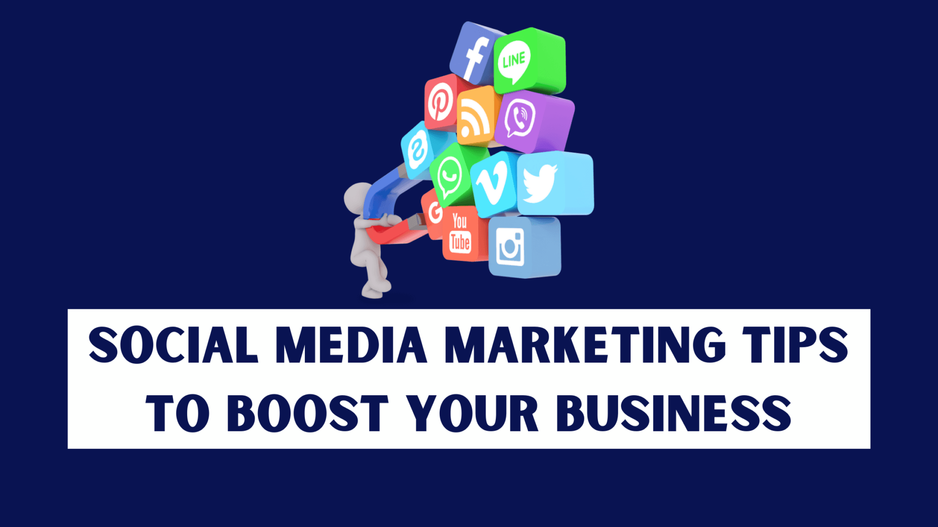 Best Social Media Marketing Tips to Boost Your Business