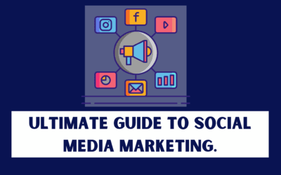 Ultimate Guide to Social Media Marketing