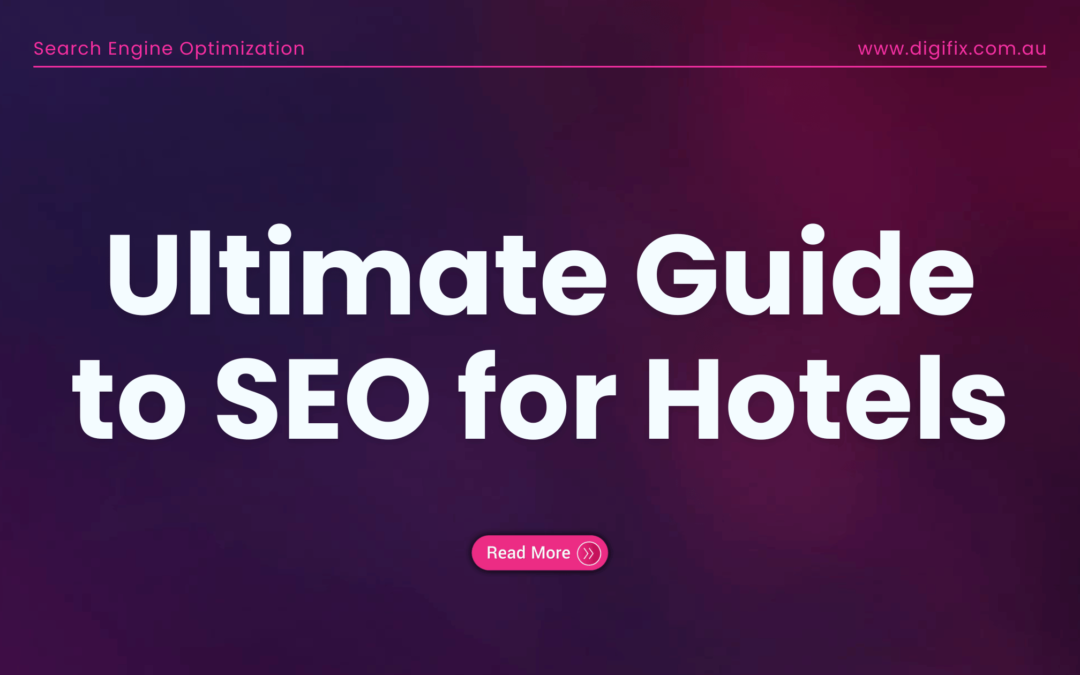 Ultimate Guide To Seo For Hotels
