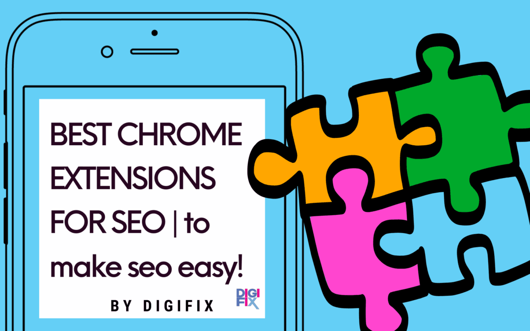 Try these 7 Incredible Chrome Extensions for SEO
