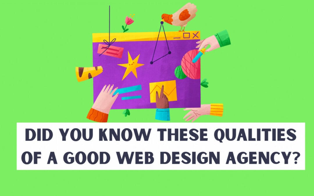 6 Qualities of a good web design agency in Australia