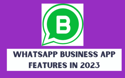 WhatsApp Business Features in 2023 for businesses