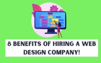 8 Benefits of Hiring A Web Design Company