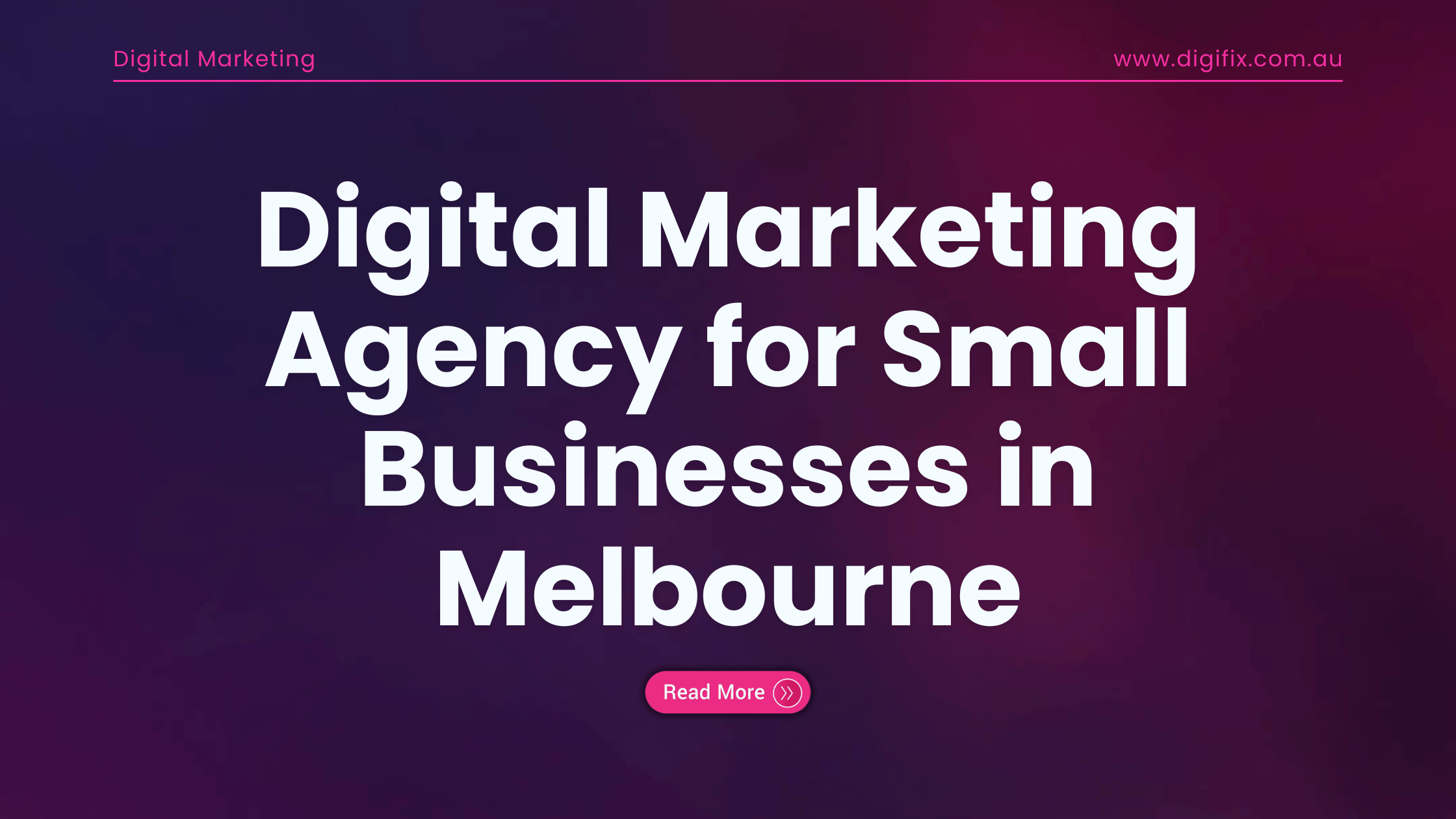 Digital Marketing Agency for Small Businesses in Melbourne