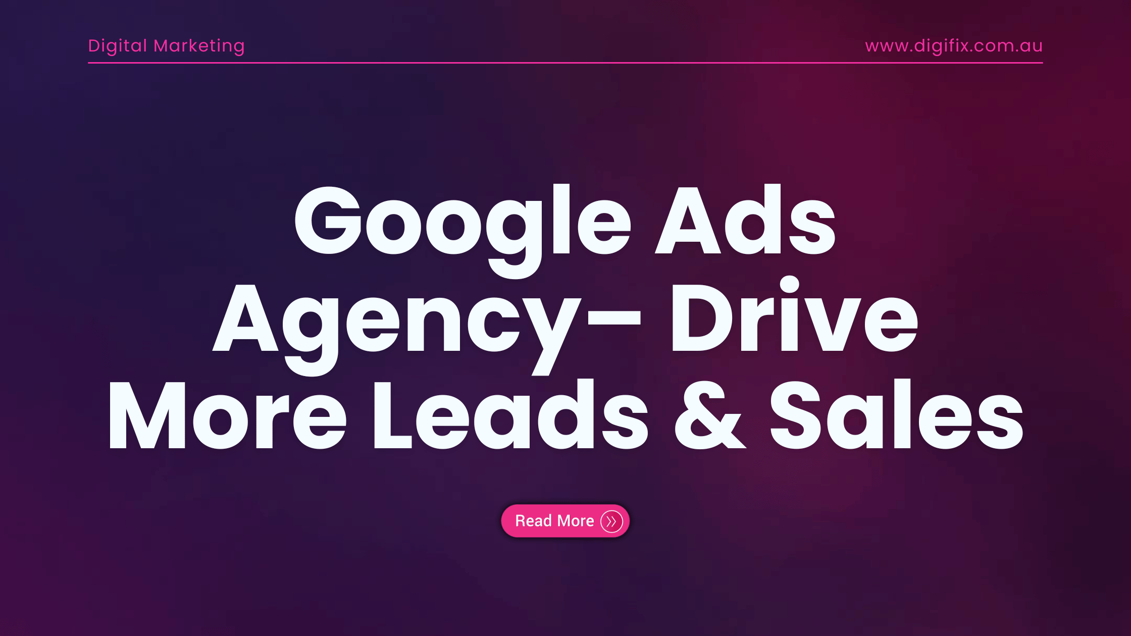 Google Ads Agency in Melbourne – Drive More Leads & Sales