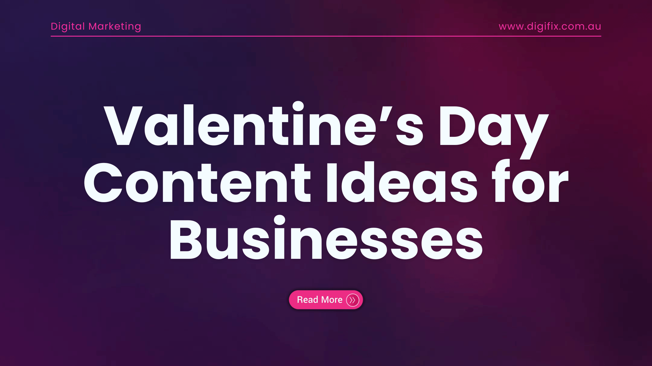 Valentine’s Day Content Ideas for Businesses