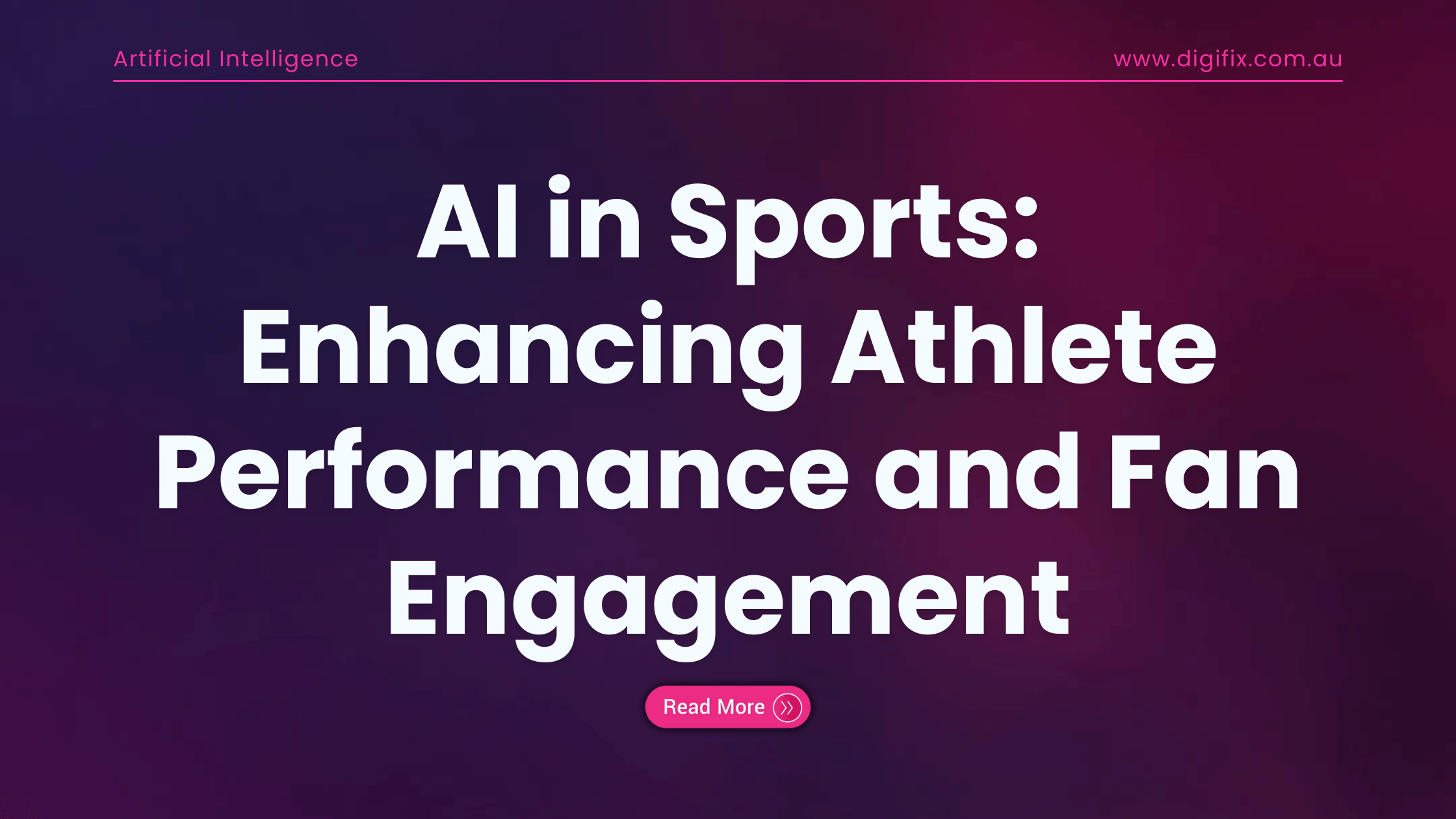 AI in Sports: Enhancing Athlete Performance & Fan Engagement