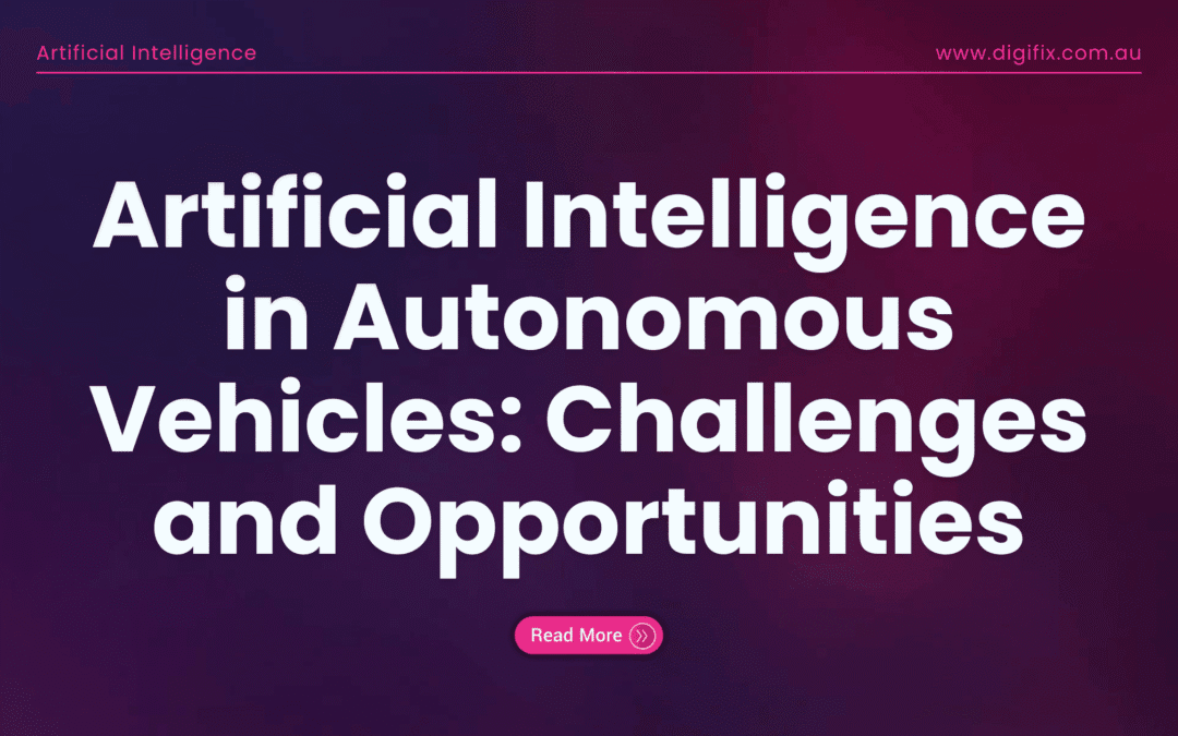 Artificial Intelligence In Autonomous Vehicles: Challenges And Opportunities
