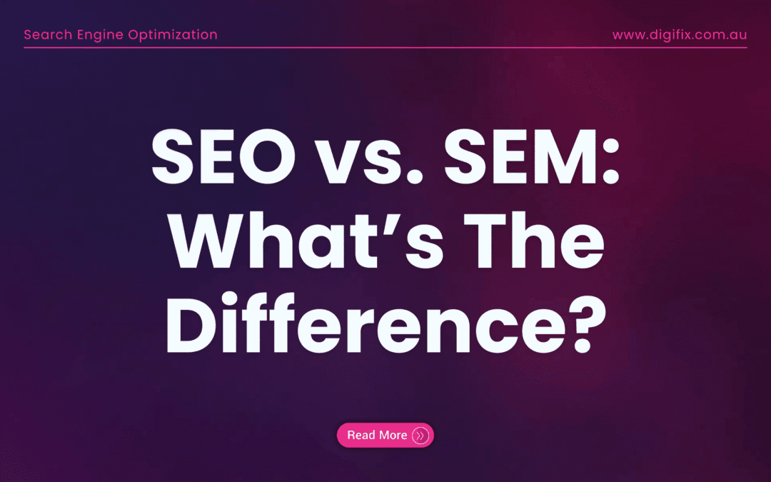 Seo Vs. Sem: What’S The Difference?