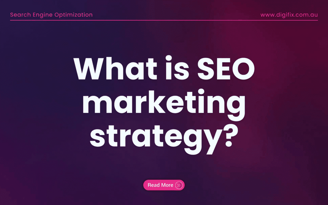 What Is Seo Marketing Strategy?