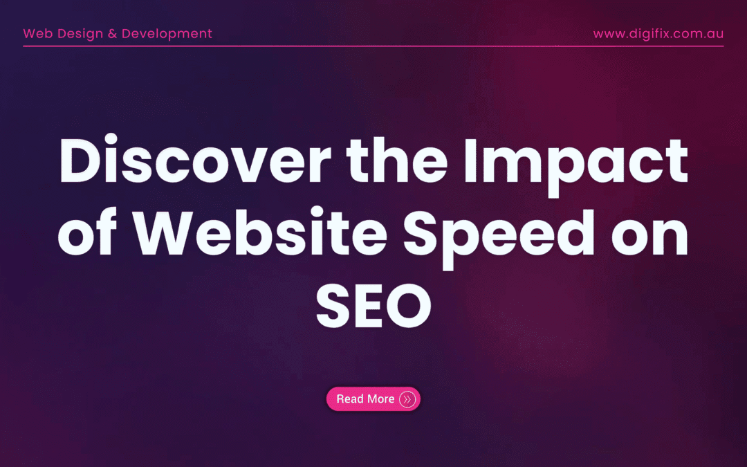 Discover The Impact Of Website Speed On Seo
