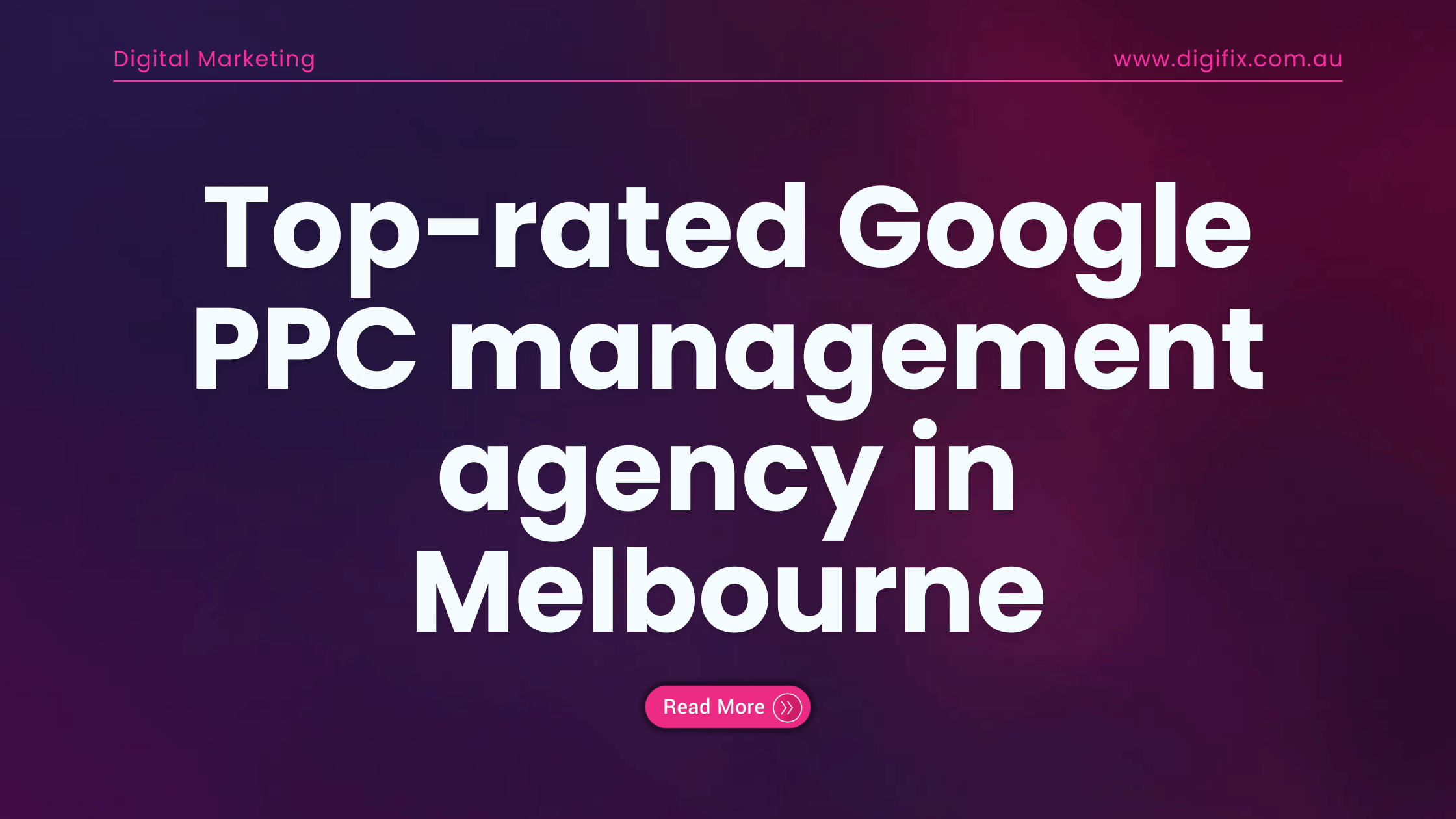 top-rated Google PPC management agency in Melbourne