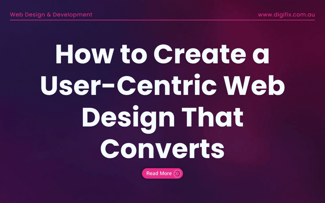 How To Create A User-Centric Web Design That Converts