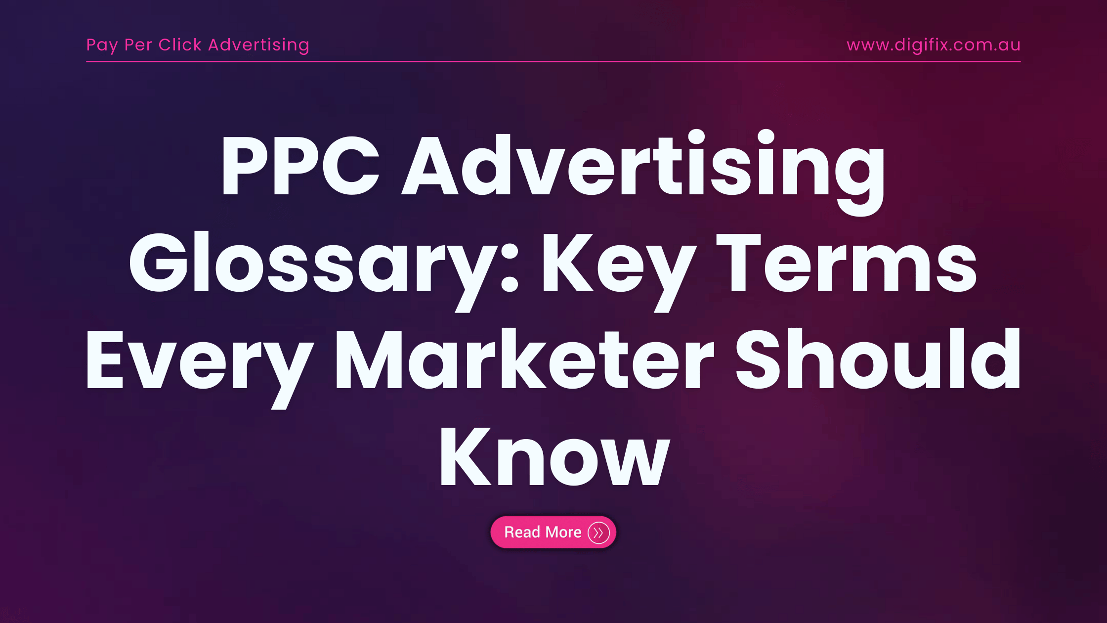PPC Advertising Glossary Key Terms Every Marketer Should Know