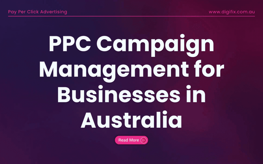 Ppc Campaign Management For Businesses In Australia