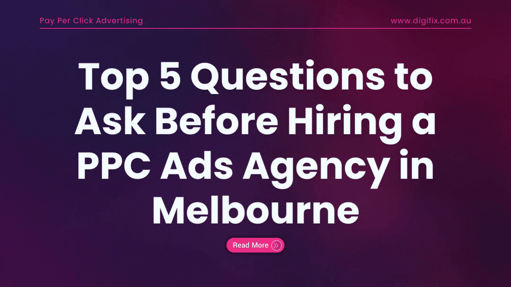 5 Questions to Ask Before Hiring a PPC Ads Agency
