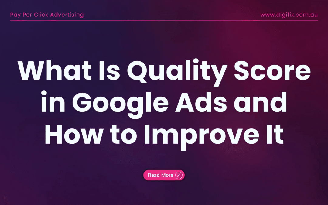 Blog 12 What Is Quality Score In Google Ads And How To Improve It